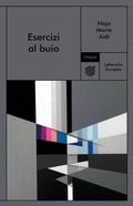 Cover: Esercizi al buio - Letteraria europea;Utopia Editore