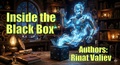 Cover: Inside the Black Box (The Inner World of AI, #3) - Valiev Rinat