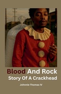 Cover: Blood and Rock     Story Of A Crackhead - The Ghetto Files