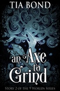 Cover: An Axe to Grind (9 Worlds Series, #2) - Vanilla Mocha Publishing
