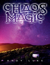 Enlarge image Cover: Chaos Magic - Andrew Luke