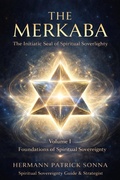 Cover: The MERKABA-Foundations of Spiritual Sovereignty-Volume I (The Initiatic Seal of Spiritual Sovereignty, #1) - Herman patrick Sonna FOULA