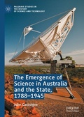 Cover: The Emergence  of Science in Australia and the State, 1788-1945 - Palgrave Macmillan