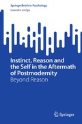 Cover: Instinct, Reason and the Self in the Aftermath of Postmodernity - Springer