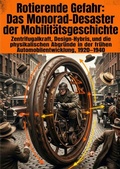 Cover: Rotierende Gefahr: Das Monorad-Desaster der Mobilit&auml;tsgeschichte - epubli
