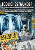 Cover: T&ouml;dliches Wunder: Die PR-Maschinerie des globalen Asbest-Skandals - epubli