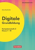 Cover: Digitale Grundbildung - Klasse 7-10 - Cornelsen P&auml;dagogik