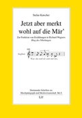 Cover: Jetzt aber merkt wohl auf die M&auml;r' - Lit Verlag