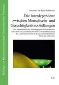 Cover: Die Interdependenz zwischen Menschsein- und Gerechtigkeitsvorstellungen - Lit Verlag