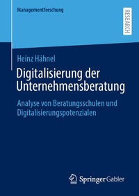 Enlarge image Cover: Digitalisierung der Unternehmensberatung - Springer Gabler