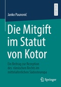 Cover: Die Mitgift im Statut von Kotor - Springer