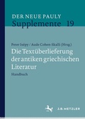 Cover: Die Text&uuml;berlieferung der antiken griechischen Literatur - J.B. Metzler
