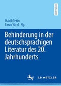 Cover: Behinderung in der deutschsprachigen Literatur des 20. Jahrhunderts - J.B. Metzler