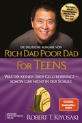 Cover: Die deutsche Ausgabe von Rich Dad Poor Dad for Teens - Deutscher Wirtschaftsbuch Verlag