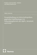 Cover: Prospekthaftung von Wirtschaftspr&uuml;fern gegen&uuml;ber Kapitalanlegern im Anwendungsbereich des WpPG, VermAnlG und KAGB - Nomos