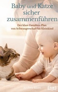 Cover: Baby und Katze sicher zusammenf&uuml;hren - BoD - Books on Demand