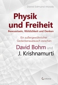Cover: Physik und Freiheit - Bewusstsein, Wirklichkeit und Denken - Crotona Verlag GmbH