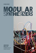 Cover: Modular Synthesizers - understand. build. play. - Radial Verlag