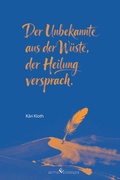Cover: Der Unbekannte aus der W&uuml;ste, der Heilung versprach - winterwork