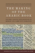 Cover: The Making of the Arabic Book, Volume 2 - Edinburgh Studies in Classical Islamic History and Culture