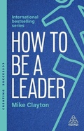 Cover: How to Be a Leader - Kogan Page Ltd