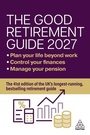 Cover: The Good Retirement Guide 2027 - Kogan Page Ltd