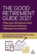 Cover: The Good Retirement Guide 2027 - Kogan Page Ltd