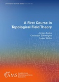 Cover: A First Course in Topological Field Theory - American Mathematical Society