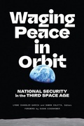Cover: Waging Peace in Orbit - Georgetown University Press