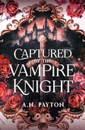 Cover: Captured by the Vampire Knight (Eternal Alliances, #1) - City Owl Press