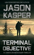 Cover: Terminal Objective: A David Rivers Thriller (American Mercenary, #6) - Severn River Publishing