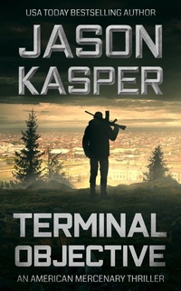 Enlarge image Cover: Terminal Objective: A David Rivers Thriller (American Mercenary, #6) - Severn River Publishing