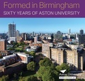 Cover: Formed in Birmingham: Sixty Years of Aston University - Birmingham Picture Library