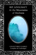 Cover: At the Mountains of Madness & Other Stories - Flame Tree Publishing