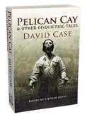 Cover: Pelican Cay & Other Disquieting Tales - PS Publishing