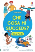 Cover: Che cosa mi succede? (Ragazzi) - Che cosa mi succede?;Usborne