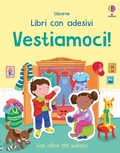 Cover: Vestiamoci! Con adesivi - Libri con adesivi. A partire da 3 anni;Usborne