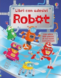 Enlarge image Cover: Robot. Con adesivi - Libri con adesivi. A partire da 3 anni;Usborne