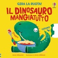 Cover: Il dinosauro mangiatutto - Gira la ruota!;Usborne