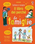 Cover: Le famiglie - Sollevo e scopro. I libri dei perch&eacute;;Usborne