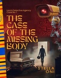 Cover: The Case of the Missing Body - Stella Oni