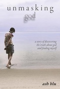 Cover: unmasking god - Js Blume Publishing, LLC