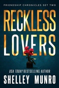 Cover: Reckless Lovers (Friendship Chronicles) - Shelley Munro