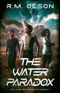 Cover: The Water Paradox (The Dark Between Stars, #2) - R.M. Olson