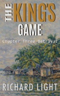 Cover: The King's Game Chapter Three Betrayal - Richard Light