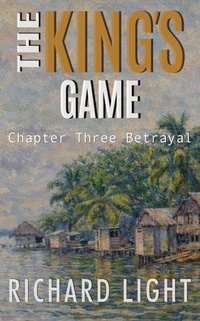 Enlarge image Cover: The King's Game Chapter Three Betrayal - Richard Light