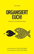 Cover: ORGANISIERT EUCH! - regenauer.press