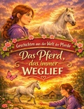 Cover: Geschichten aus der Welt der Pferde - Geschichten aus der Welt der Pferde