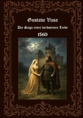 Cover: Gustave Vasa  Die Saga einer verbotenen Liebe 1560 - BoD - Books on Demand