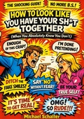 Cover: How to Look Like You Have Your Shit Together - BoD - Books on Demand
